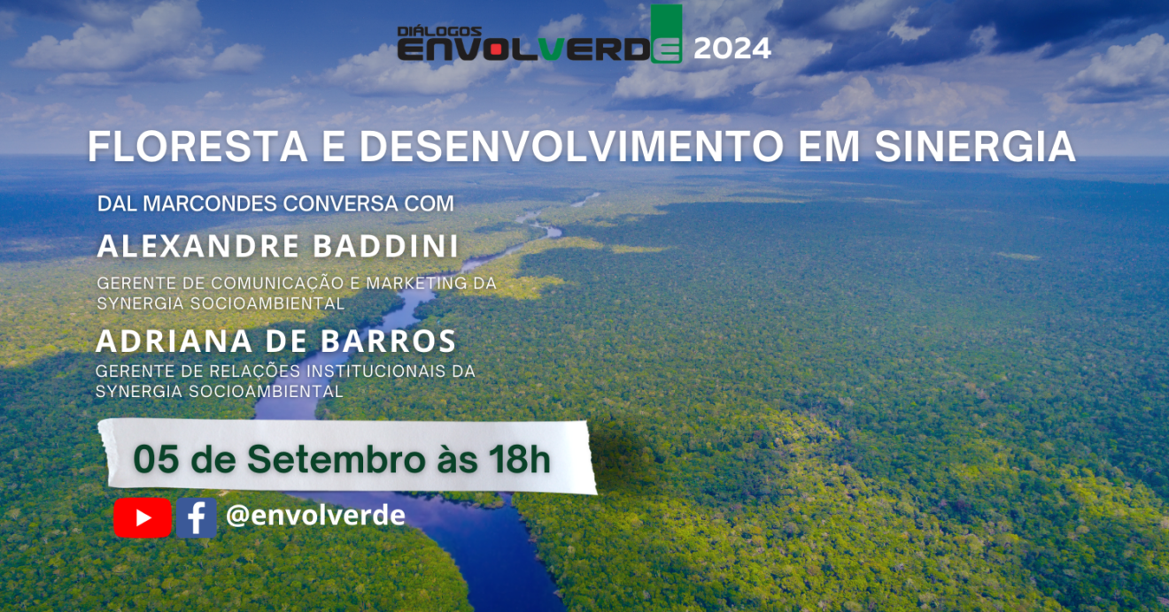 Diálogos Envolverde: Floresta e Desenvolvimento em Sinergia